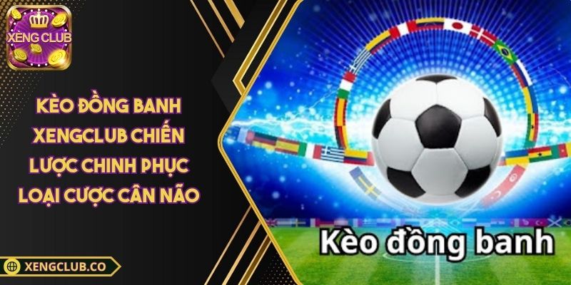 Kèo đồng banh