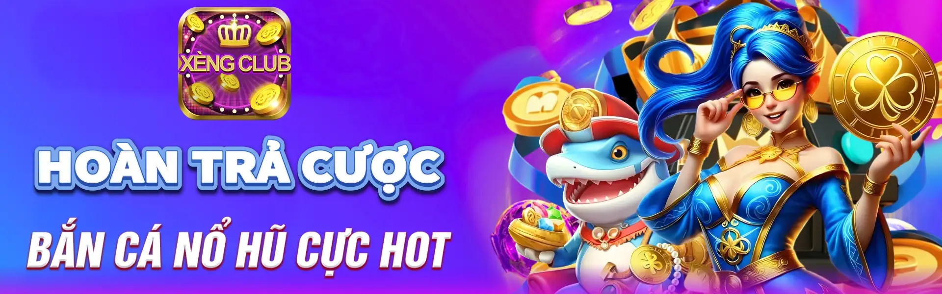 Xengclub hoàn trả tiền cược bắn cá nổ hũ