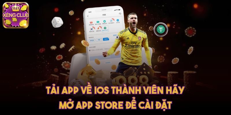 Tải app về IOS thành viên hãy mở App Store để cài đặt